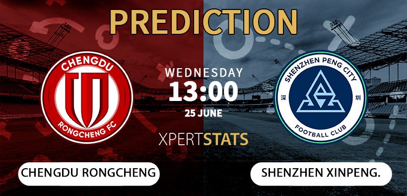 Chengdu Rongcheng vs Shenzhen Xinpengcheng Prediction 25.06.2025