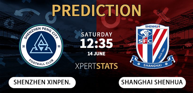 Shenzhen Xinpengcheng vs Shanghai Shenhua Predictions 14.06.2025