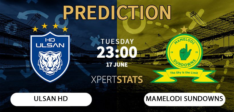 Ulsan vs Mamelodi Sundowns Prediction 17.06.2025