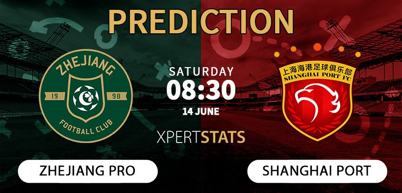 Zhejiang Professional vs Shanghai Port Predictions 14.06.2025