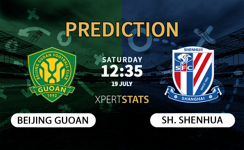 Beijing Guoan vs Shanghai Shenhua Prediction 19.07.2025