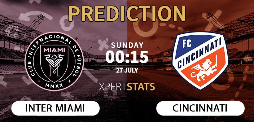 Inter Miami vs FC Cincinnati Prediction 27.07.2025