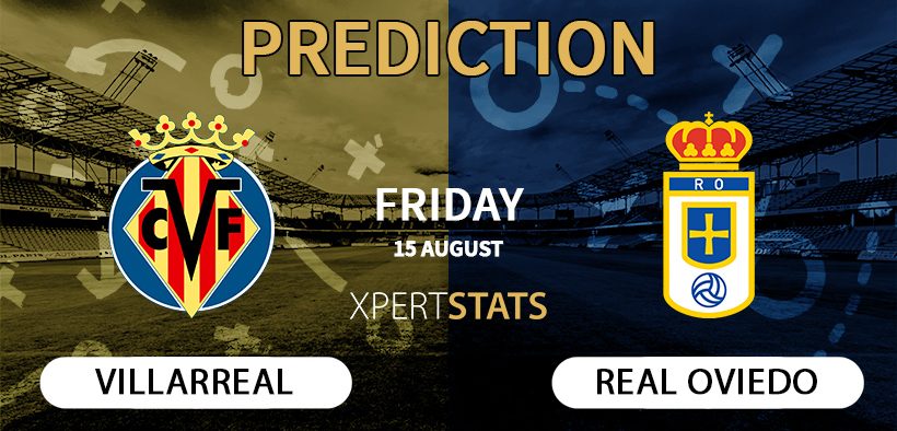 Villarreal vs Real Oviedo Prediction 15.08.2025